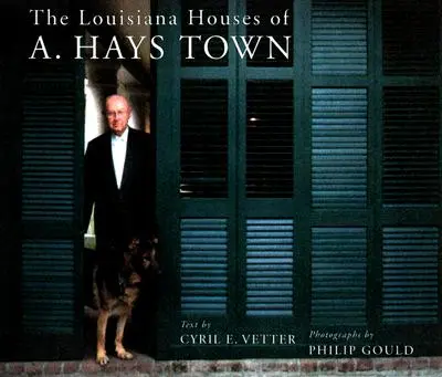 The Louisiana Houses of A. Hays Town (Louisiánské domy A. Hays Town) - The Louisiana Houses of A. Hays Town