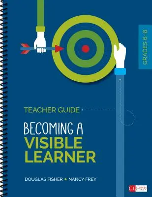 Becoming an Assessment-Capable Visible Learner, Grades 6-12, Level 1: Teacher′ Guide (Příručka pro učitele) - Becoming an Assessment-Capable Visible Learner, Grades 6-12, Level 1: Teacher′s Guide