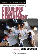 The Wiley-Blackwell Handbook of Childhood Cognitive Development (Příručka kognitivního vývoje v dětství) - The Wiley-Blackwell Handbook of Childhood Cognitive Development