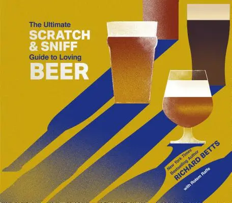 Základní průvodce poškrábáním a očicháním, jak si zamilovat pivo - Ultimate Scratch & Sniff Guide to Loving Beer