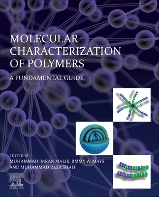 Molekulární charakterizace polymerů: Základní průvodce - Molecular Characterization of Polymers: A Fundamental Guide