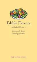 Jedlé květiny: Globální historie - Edible Flowers: A Global History