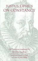 Justus Lipsius: O stálosti - Justus Lipsius: On Constancy