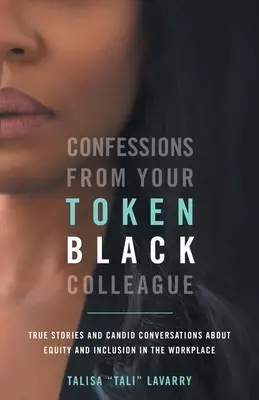 Zpověď vašeho černošského kolegy - Confessions From Your Token Black Colleague