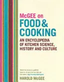 McGee o jídle a vaření: Encyklopedie vědy, historie a kultury v kuchyni. - McGee on Food and Cooking: An Encyclopedia of Kitchen Science, History and Culture