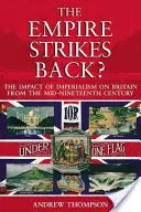 Impérium vrací úder?: Vliv imperialismu na Británii od poloviny 19. století - The Empire Strikes Back?: The Impact of Imperialism on Britain from the Mid-Nineteenth Century