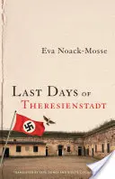 Poslední dny Terezína - Last Days of Theresienstadt