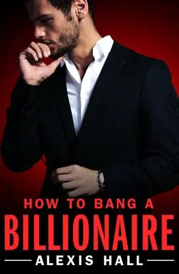 Jak si to rozdat s miliardářem - How to Bang a Billionaire