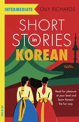 Krátké příběhy v korejštině pro středně pokročilé - Short Stories in Korean for Intermediate Learners