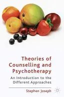 Teorie poradenství a psychoterapie: Teorie psychoterapie a psychologického poradenství: úvod do různých přístupů - Theories of Counselling and Psychotherapy: An Introduction to the Different Approaches