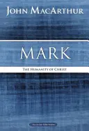 Marek: Kristovo lidství - Mark: The Humanity of Christ
