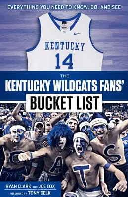 Kbelík fanoušků Kentucky Wildcats (The Kentucky Wildcats' Bucket List) - The Kentucky Wildcats Fans' Bucket List