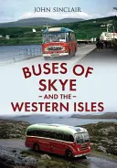 Autobusy Skye a západních ostrovů - Buses of Skye and the Western Isles