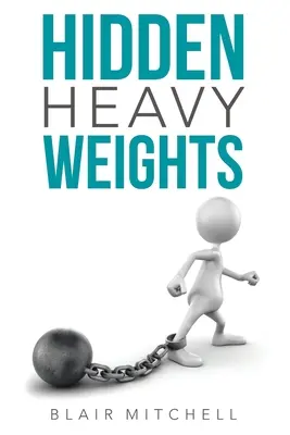 Skrytá těžká břemena - Hidden Heavy Weights