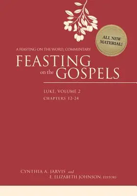 Hodování nad evangelii - Lukáš, 2. díl: Komentář k hodování nad slovem - Feasting on the Gospels--Luke, Volume 2: A Feasting on the Word Commentary