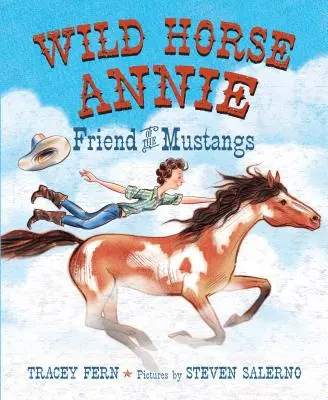 Divoký kůň Annie: Přítelkyně mustangů - Wild Horse Annie: Friend of the Mustangs