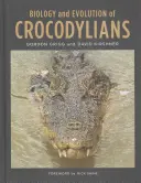 Biologie a evoluce krokodýlů - Biology and Evolution of Crocodylians