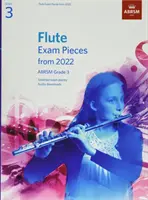 Flétnové zkouškové skladby od roku 2022, ABRSM Grade 3 - Vybráno ze sylabu od roku 2022. Partitura a part, Audio ke stažení - Flute Exam Pieces from 2022, ABRSM Grade 3 - Selected from the syllabus from 2022. Score & Part, Audio Downloads