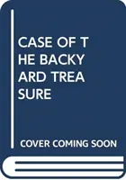 PŘÍPAD POKLADU NA DVORKU - CASE OF THE BACKYARD TREASURE