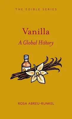 Vanilka: globální dějiny - Vanilla: A Global History