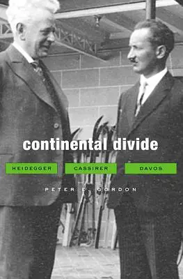 Kontinentální rozvodí: Heidegger, Cassirer, Davos - Continental Divide: Heidegger, Cassirer, Davos