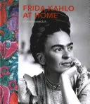 Frida Kahlo doma - Frida Kahlo at Home