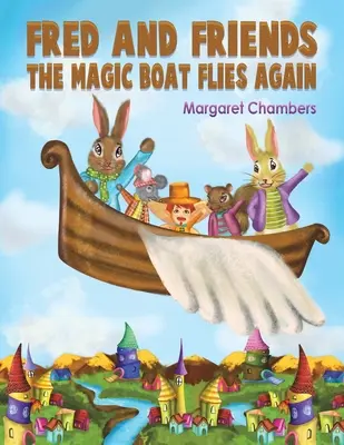 Fred a přátelé - Kouzelná loď opět letí - Fred and Friends - The Magic Boat Flies Again