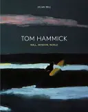 Tom Hammick: Zeď, okno, svět - Tom Hammick: Wall, Window, World