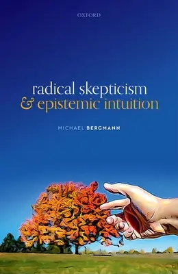 Radikální skepticismus a epistemická intuice - Radical Skepticism and Epistemic Intuition