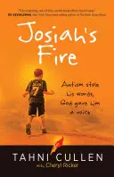 Josiášův oheň: Autismus mu ukradl slova, Bůh mu dal hlas - Josiah's Fire: Autism Stole His Words, God Gave Him a Voice