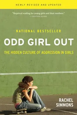 Odd Girl Out (Podivná holka): Skrytá kultura agresivity u dívek - Odd Girl Out: The Hidden Culture of Aggression in Girls