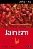 Džinismus: Úvod do dějin džinismu - Jainism: An Introduction