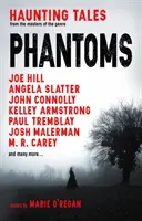 Přízraky: Strašidelné příběhy od mistrů žánru - Phantoms: Haunting Tales from Masters of the Genre