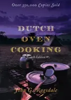 Vaření v holandské troubě, 4. vydání - Dutch Oven Cooking, 4th Edition