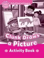 Oxford Read and Imagine: Starter:: Clunk kreslí obrázek kniha aktivit - Oxford Read and Imagine: Starter:: Clunk Draws a Picture activity book