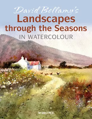 David Bellamy: Krajiny v ročních obdobích v akvarelu - David Bellamy's Landscapes Through the Seasons in Watercolour