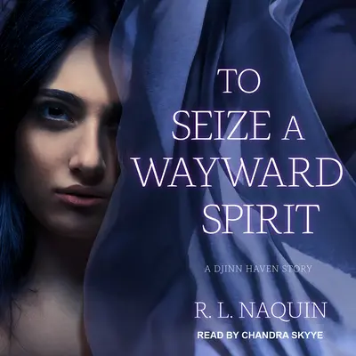 Uchopit zbloudilého ducha - To Seize a Wayward Spirit
