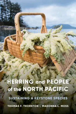 Sleď obecný a lidé severního Pacifiku: udržení klíčového druhu - Herring and People of the North Pacific: Sustaining a Keystone Species