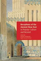Recepce starověkého Blízkého východu v populární kultuře a mimo ni - Receptions of the Ancient Near East in Popular Culture and Beyond