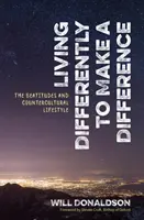 Žít jinak, aby se něco změnilo - Blahoslavenství a kontrakulturní životní styl - Living Differently to Make a Difference - The beatitudes and countercultural lifestyle