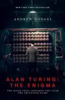 Alan Turing: Kniha, která inspirovala film Imitation Game - aktualizované vydání - Alan Turing: The Enigma: The Book That Inspired the Film the Imitation Game - Updated Edition