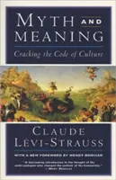 Mýtus a význam: Rozluštění kódu kultury - Myth and Meaning: Cracking the Code of Culture