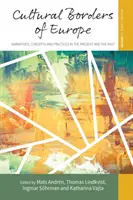 Kulturní hranice Evropy: Narativy, koncepty a praxe v současnosti a minulosti - Cultural Borders of Europe: Narratives, Concepts and Practices in the Present and the Past