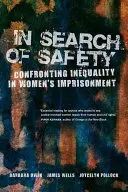 Při hledání bezpečí, 3: Konfrontace s nerovností ve vězeňství žen - In Search of Safety, 3: Confronting Inequality in Women's Imprisonment