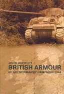 Britská obrněná technika v kampani v Normandii - British Armour in the Normandy Campaign