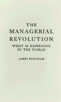 Manažerská revoluce: Co se děje ve světě - The Managerial Revolution: What Is Happening in the World