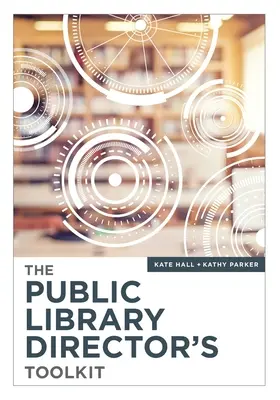 Soubor nástrojů ředitele veřejné knihovny - The Public Library Director's Toolkit