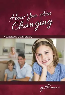 Jak se měníte: Pro dívky 9-11 let - učení o sexu - How You Are Changing: For Girls 9-11 - Learning about Sex
