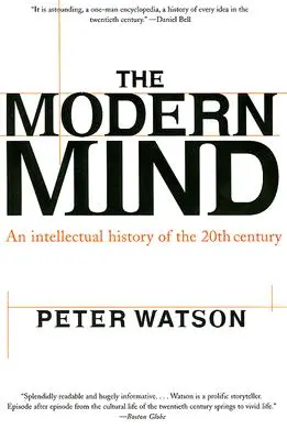 Moderní mysl: Intelektuální dějiny 20. století - Modern Mind: An Intellectual History of the 20th Century