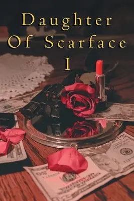 Dcera zjizvené tváře I - Daughter of Scarface I